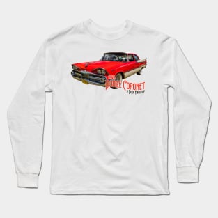 1959 Dodge Coronet 2 Door Hardtop Long Sleeve T-Shirt